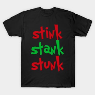 Stink Stank Stunk T-Shirt